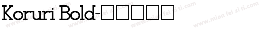 Koruri Bold字体转换